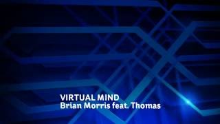 Virtual Mind - Brian Morris feat. Thomas