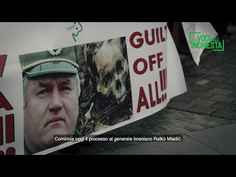THE TRIAL OF RATKO MLADIC - Le Voci dell'Inchiesta -12a edizione-  10►14 aprile 2019