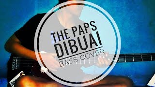 Download lagu THE PAPS - DIBUAI (Bass Cover) mp3 Download lagu THE PAPS - DIBUAI (Bass Cover) mp3