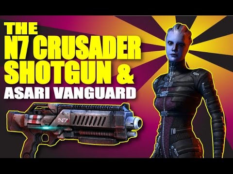 The N7 Crusader X Shotgun | Asari Vanguard | Mass Effect 3 Multiplayer