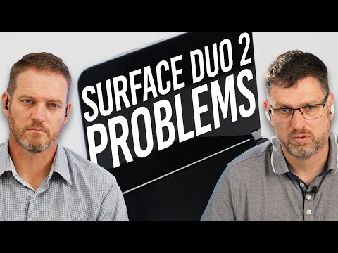 Let's talk about the problems with the Surface Duo 2.