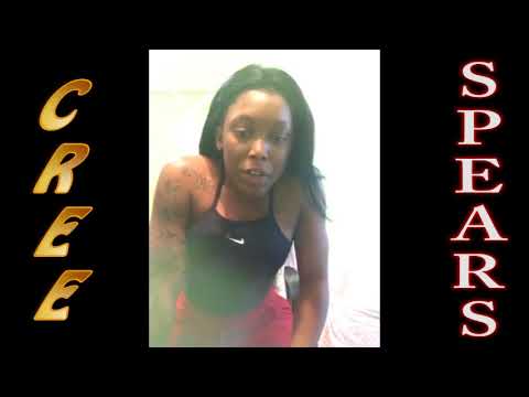 Cree Spears ~ DisMissed