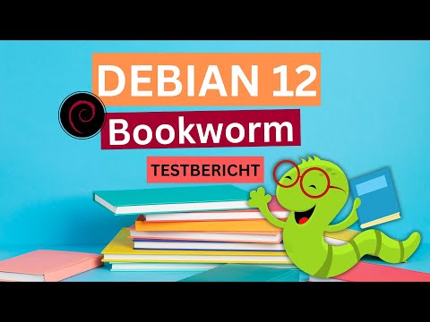 Debian 12 Bookworm Test - What you need to know!