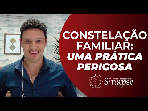 CONSTELAÇÃO FAMILIAR: UMA PRÁTICA PERIGOSA