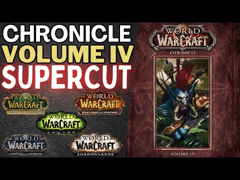 SUPERCUT: Nearly 7 hours of Warcraft Story [Chronicle Volume 4]