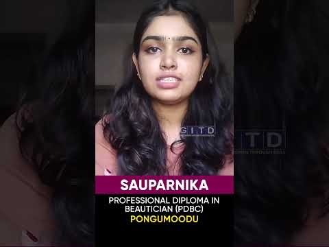 Sauparnika, Beautician & Cosmetology Student, Shares Her Experience at GITD