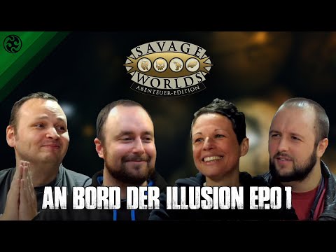 Let's Play Savage Worlds - An Bord der Illusion EP01