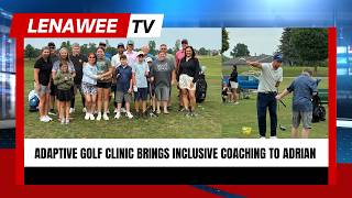 Adaptive Golf Clinic brings inclusive coaching to Adrian | WLEN News