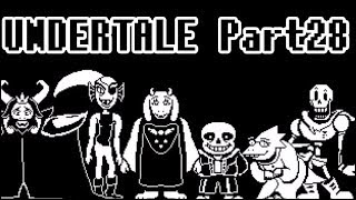 １から始める【UNDERTALE】実況プレイ　Part28