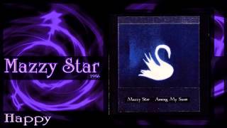 ★ Mazzy Star ★ - Happy