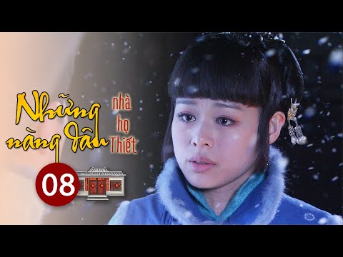 PHIM BỘ MỚI NHẤT | Những Nàng Dâu Nhà Họ Thiết  - Tập 8 | Phim Bộ Hồng Kông Hay Nhất Hiện Nay