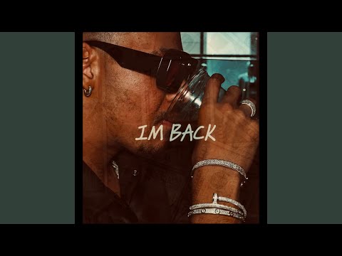 IM BACK