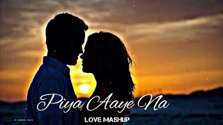 Download lagu Piya Aaye Na (Lo-fi 2307 Love Mashup Lofl Music Hollywood song Tx Music 7625 mp3 Download lagu Piya Aaye Na (Lo-fi 2307 Love Mashup Lofl Music Hollywood song Tx Music 7625 mp3