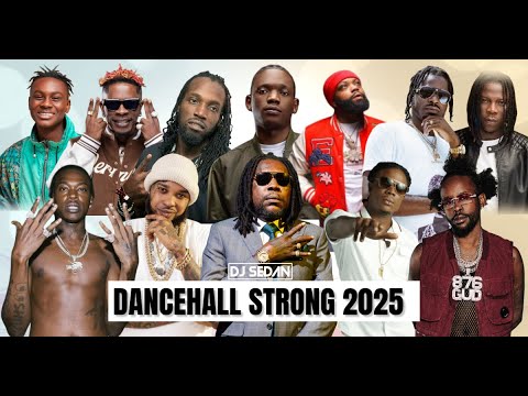 Dancehall Strong 2025 | DJ Sedan ft. Vybz Kartel, Skillibeng, Masicka, Tommy Lee, Neilm, Shaqstar 