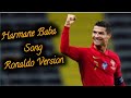 Harmane baba song Ronaldo version 😀😀 by - Shorts TV