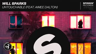 Will Sparks ft. Aimee Dalton - Untouchable