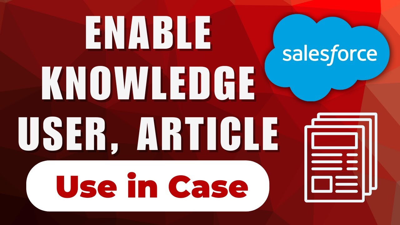 Enable Knowledge User & Use Knowledge Articles in Case | Salesforce Tutorial