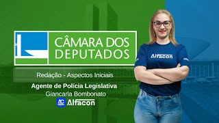 Concurso Câmara: Aula de Redação para Agente de Polícia Legislativa