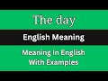 The day meaning/What is meaning of The day