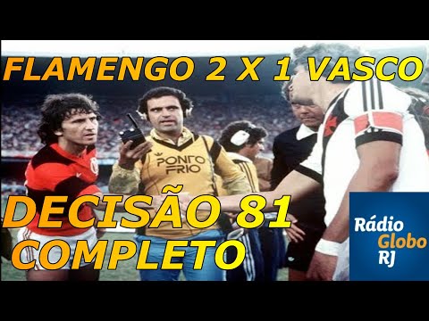 Flamengo 2 x 1 Vasco Decisão Carioca 81 Completo Jorge Curi e Waldir Amaral