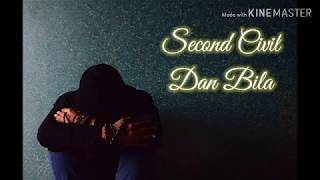 Download lagu Second Civil - Dan Bila (video lirik) mp3