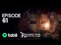 Resurrection: Ertuğrul | Episode 61