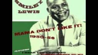 Smiley Lewis - I Want To Be With Her