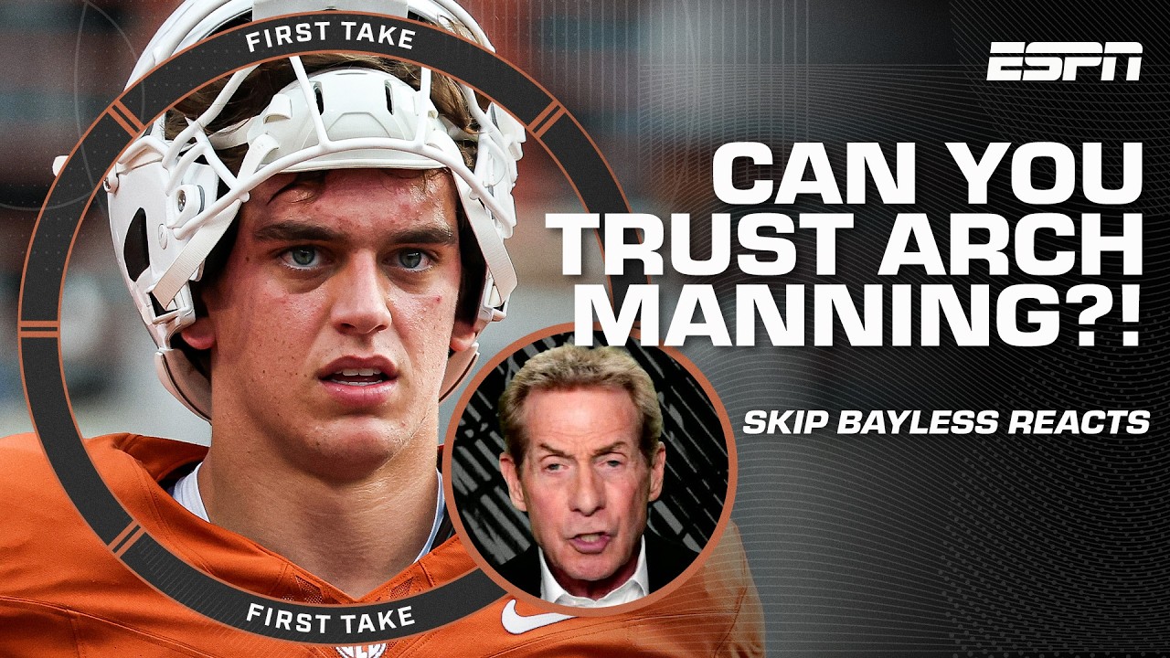 HE MAKES ME NERVOUS!’ 😬 Skip Bayless on Arch Manning | First Take