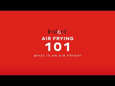 Air Frying 101 - What is an Air Fryer?!