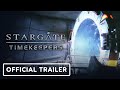 Stargate: Timekeepers - Official Reveal Trailer