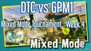 DTC vs GPM1  - (Mixed Mode Tournament) Week 4