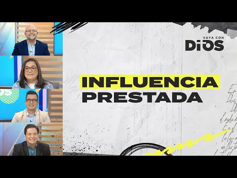 VayaconDios Ep. 709 - Influencia prestada