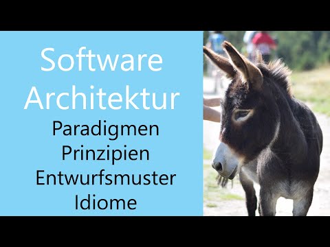 Softwarearchitektur 01 - Paradigmen, Prinzipien, Entwurfsmuster, Idiome (und Architekturmuster)