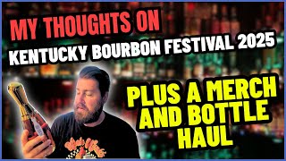 My Thoughts Kentucky Bourbon Festival 2025 and Bottle Haul