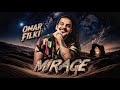 Omar Filki - MIRAGE (EXCLUSIVE LYRICS VIDEO)