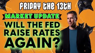 Will the Fed Raise Rates Again? /Friday Market Update: October 13th 2023 with BRIAN MANNING