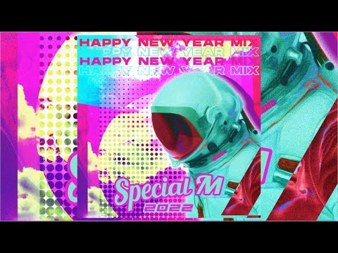 SPECIAL M - Happy New Year MIX 2022