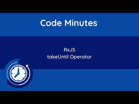 How to use the takeUntil operator in RxJS