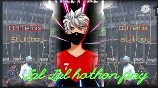 Download lagu Lal Lal hoton pe Dj remix St Jit boy mp3 Download lagu Lal Lal hoton pe Dj remix St Jit boy mp3