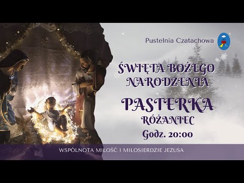 Różaniec, PASTERKA- 24.12.2021 godz. 20:00