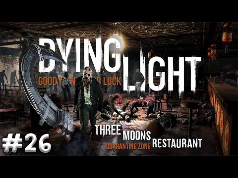 DYING LIGHT PS5 Walkthrough Gameplay Part 26 - Three Moons Restaurant Quarantine Zone! 😱