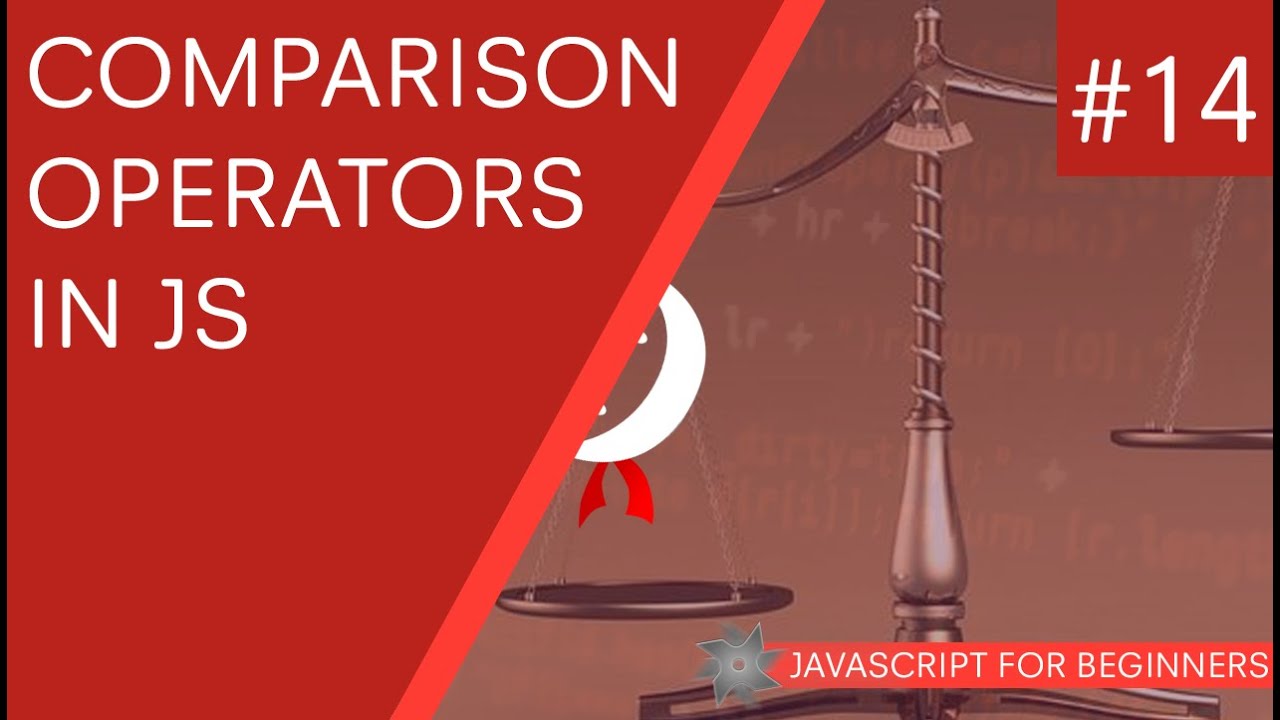 JavaScript Tutorial For Beginners #14 - Comparison Operators