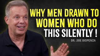 Why Men Can’t Ignore Women Who Master These Silent Behaviors – Joe Dispenza Motivation