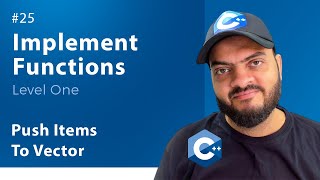 [Arabic] Implement Functions With C++ #25 - Push Items To Vector