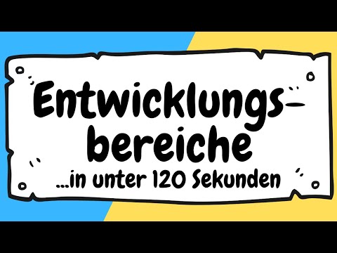 Entwicklungsbereiche in unter 120 Sekunden erklärt (Bereiche kindliche Entwicklung)| ERZIEHERKANAL