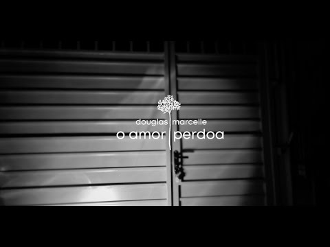 Douglas e Marcelle - O amor perdoa | Video Lyric