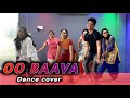 OO BAAVA - Baba Bro's Choreography - #Fajju #PratiRojuPandaage
