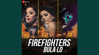 Firefighters Bula Lo