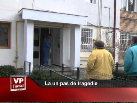 La un pas de tragedie