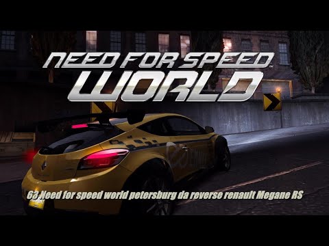 #63º Need for speed world: petersburg dam reverse "Renault Megane RS"